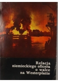 Relacja niemieckiego oficera o walce na Westerplatte we wrześniu 1939 roku