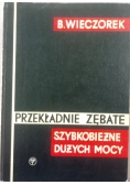Przekładnie zębate szybkobieżne dużych mocy