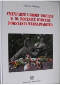 Cmentarze i groby wojenne w 70. rocznicę wybuchu powstania warszawskiego