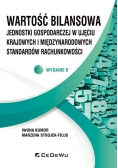 Wartość bilansowa jednostki gospodarczej w ujęciu krajowych i międzynarodowych standardów rachunkowości