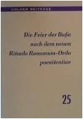 Die Feier der Busse nach dem neuen Rituale Romanum-Ordo poenitentiae 25