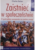 Zaistnieć w społeczeństwie