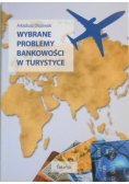 Wybrane problemy bankowości w turystyce
