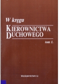 W kręgu kierownictwa duchowego Tom 1