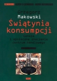 Świątynia konsumpcji. Geneza i społeczne znaczenie centrum handlowego