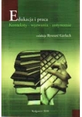 Edukacja i praca. Konteksty, wyzwania, antynomie