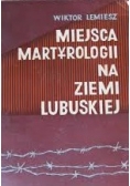 Miejsca Martyrologii na Ziemi Lubuskiej
