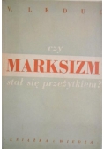 Czy marksizm stał się przeżytkiem?, 1949 r.