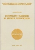 Budownictwo Olęderskie na Rowninie Nowotomyskiej