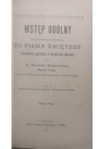 Wstęp ogólny historyczno-krytyczny do pisma świętego,1908r.