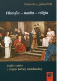 Studia i szkice z dziejów kultury intelektualnej Filozofia nauka religia