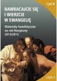 Nawracajcie się i wierzcie w Ewangelię, cz 4