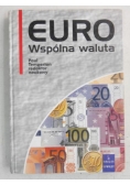 Euro. Wspólna waluta