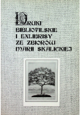 Druki bibliofilskie i exlibrisy ze zbiorów Marii Skalickiej