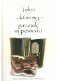 Tekst akt mowy gatunek wypowiedzi