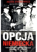Opcja niemiecka Czyli jak polscy antykomuniści próbowali porozumieć się z III Rzeszą
