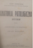 Anatomija patologiczna Tom 1, 1924 r.