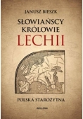 Słowiańscy królowie Lechii. Polska starożytna