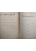 Encyklopedya Zbiór wiadomości z wszystkich gałęzi wiedzy Tom I II 1905 r.