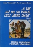 A tak już nie są dwoje lecz jedno ciało