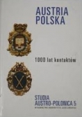 Austria Polska 1000 lat kontaktów