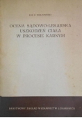 Ocena Sądowo-Lekarska uszkodzeń ciała w procesie karnym