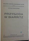 Przygoda w Biarritz, 1934 r.