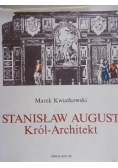 Stanisław August. Król-Architekt