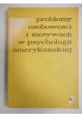Problemy osobowości i motywacji w psychologii amerykańskiej