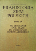 Prahistoria ziem polskich Tom IV