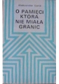 O pamięci, która nie miała granic