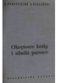 Okrętowe kotły i silniki parowe