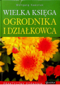 Wielka księga ogrodnika i działkowca