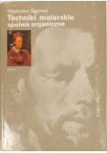 Techniki malarskie spoiwa organiczne