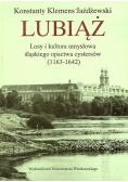 Lubiąż, losy i kultura umysłowa śląskiego opactwa cystersów (1163-1642)