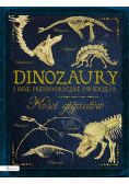 Dinozaury i inne prehistoryczne zwierzęta. Kości gigantów