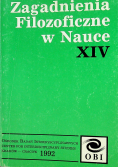 Zagadnienia filozoficzne w nauce  XIV