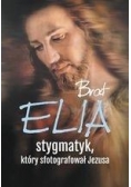 Brat Elia, stygmatyk, który sfotografował Jezusa