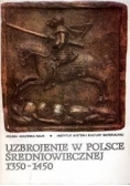 Uzbrojenie w Polsce średniowiecznej 1350 1450