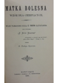 Matka Bolesna, 1895 r.