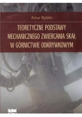 Teoretyczne podstawy mechanicznego zwiercania skał w górnictwie odkrywkowym