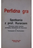 Perfidna gra. Spotkania z prof. Rurarzem