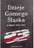 Dzieje Górnego Śląska w latach od 1816 do 1947