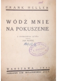 Wódź mnie na pokuszenie, 1931 r.