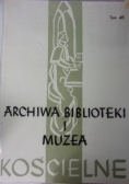 Archiwa biblioteki i muzea kościelne. Tom 45