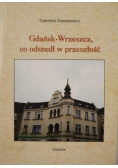 Gdańsk Wrzeszcz co odszedł w przeszłość