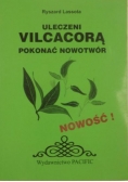 Uleczeni Vilcacorą. Pokona nowotwór