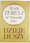 Święta Teresa od Dzieciątka Jezus Dzieje Duszy