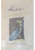 Ku Doskonałości , 1939r.
