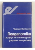 Bieńkowski Wojciech - Reaganomika i jej wpływ na konkurencyjność gospodarki amerkańskiej